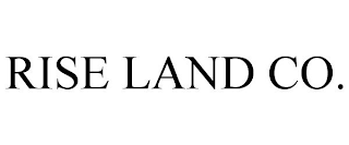 RISE LAND CO.