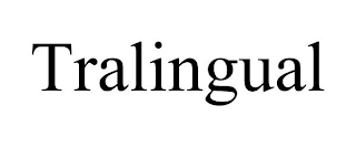 TRALINGUAL