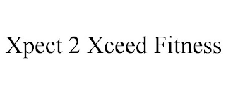 XPECT 2 XCEED FITNESS