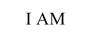 I AM