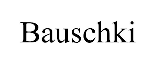 BAUSCHKI