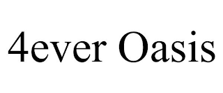 4EVER OASIS