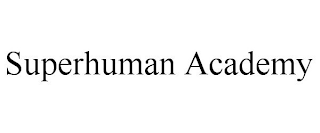 SUPERHUMAN ACADEMY