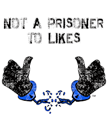 NOT A PRISONER TO LIKES