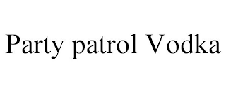 PARTY PATROL VODKA