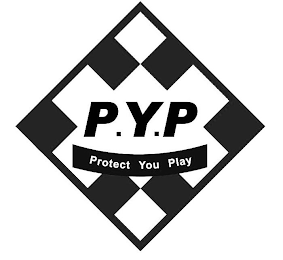 P.Y.P PROTECT YOU PLAY