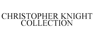 CHRISTOPHER KNIGHT COLLECTION