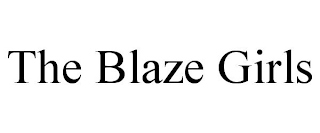 THE BLAZE GIRLS