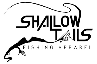 SHALLOW TAILS FISHING APPAREL
