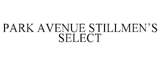 PARK AVENUE STILLMEN'S SELECT