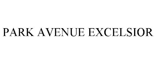 PARK AVENUE EXCELSIOR