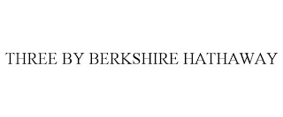 THREE BY BERKSHIRE HATHAWAY