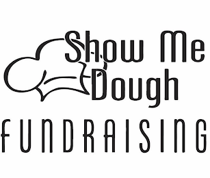 SHOW ME DOUGH FUNDRAISING