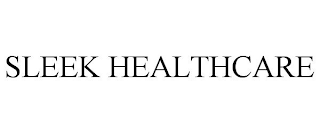 SLEEK HEALTHCARE