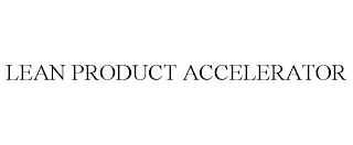 LEAN PRODUCT ACCELERATOR