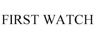 FIRST WATCH