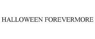 HALLOWEEN FOREVERMORE