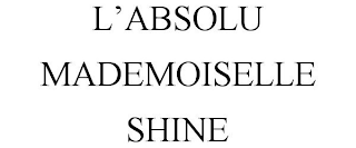 L'ABSOLU MADEMOISELLE SHINE