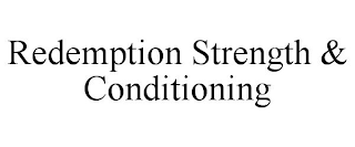 REDEMPTION STRENGTH & CONDITIONING