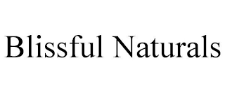 BLISSFUL NATURALS