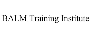 BALM TRAINING INSTITUTE