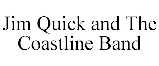 JIM QUICK AND THE COASTLINE BAND
