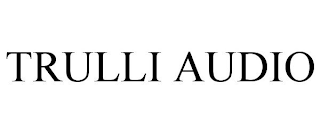 TRULLI AUDIO