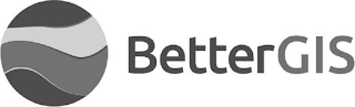 BETTERGIS