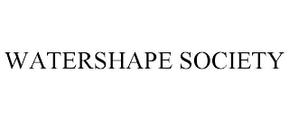 WATERSHAPE SOCIETY