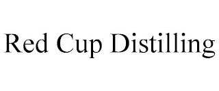 RED CUP DISTILLING