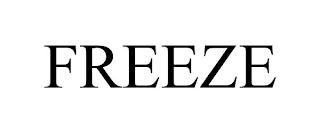 FREEZE