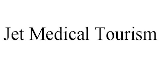 JET MEDICAL TOURISM