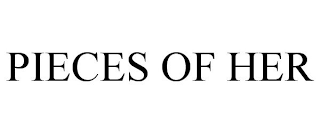 PIECES OF HER