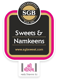 TOWER BAZARWALA SINCE 1964 SGB SWEETS &NAMKEENS WWW.SGBSWEETS.COM