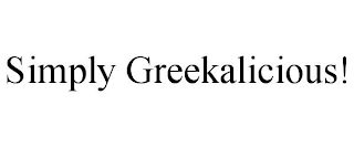 SIMPLY GREEKALICIOUS!