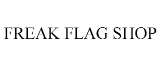 FREAK FLAG SHOP