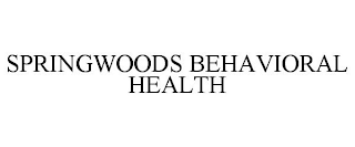 SPRINGWOODS BEHAVIORAL HEALTH