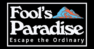 FOOL'S PARADISE ESCAPE THE ORDINARY