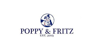 POPPY & FRITZ EST. 2015