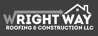 WRIGHT WAY ROOFING & CONSTRUCTION LLC