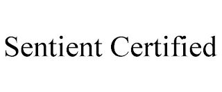 SENTIENT CERTIFIED