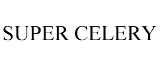 SUPER CELERY