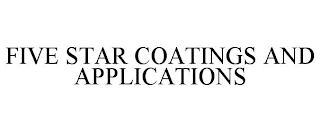 FIVE STAR COATINGS AND APPLICATIONS