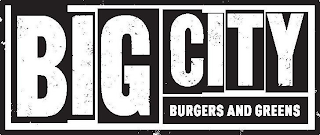 BIG CITY BURGERS AND GREENS