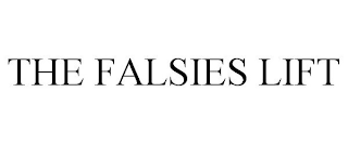 THE FALSIES LIFT