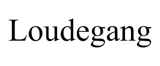 LOUDEGANG