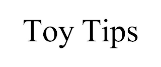 TOY TIPS