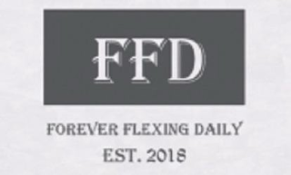 FFD FOREVER FLEXING DAILY EST. 2018