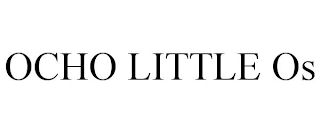 OCHO LITTLE OS