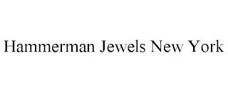 HAMMERMAN JEWELS NEW YORK